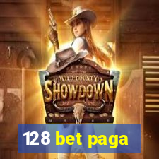 128 bet paga